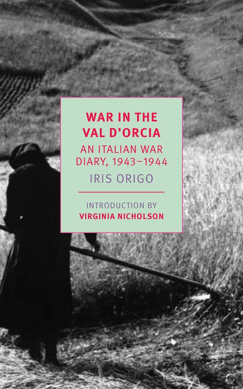 War Val d'Orcia: An Italian Diary, 1943-1944