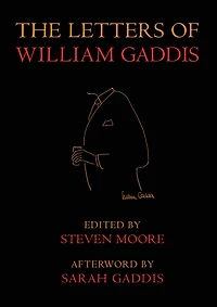 The Letters of William Gaddis: Revised Edition