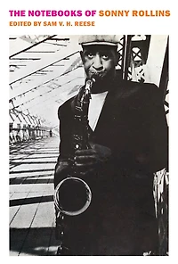The Notebooks of Sonny Rollins