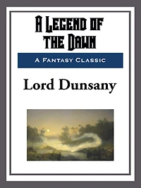 A Legend of the Dawn