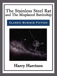 The Stainless Steel Rat and Misplaced Battleship