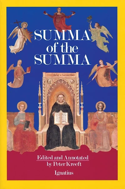 Summa of the Summa: Essential Philosophical Passages Theologica