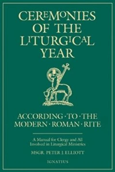 Ceremonies of the Liturgical Year: According to Modern Roman Rite