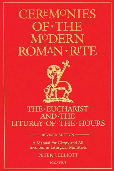 Ceremonies of the Modern Roman Rite: The Eucharist and the Liturgy of the Hours