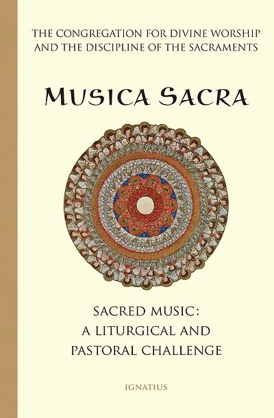 Musica Sacra: Music at Mass, A Liturgical and Pastoral Challenge