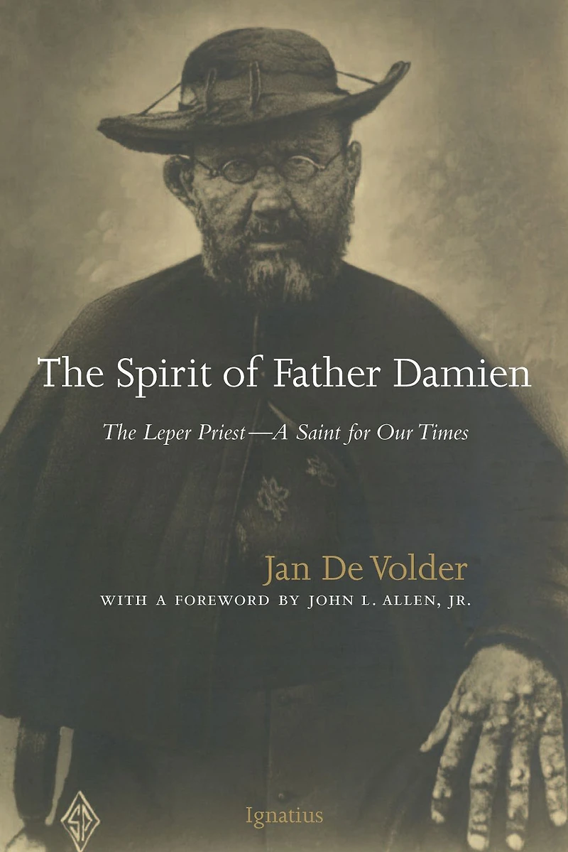 The Spirit of Father Damien: Leper Priest-A Saint for Our Times