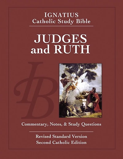 Judges and Ruth: Ignatius Catholic Study Bible