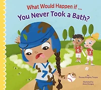 What Would Happen if You Never Took a Bath?