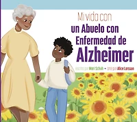 Mi vida con una abuela con enfermedad de Alzheimer