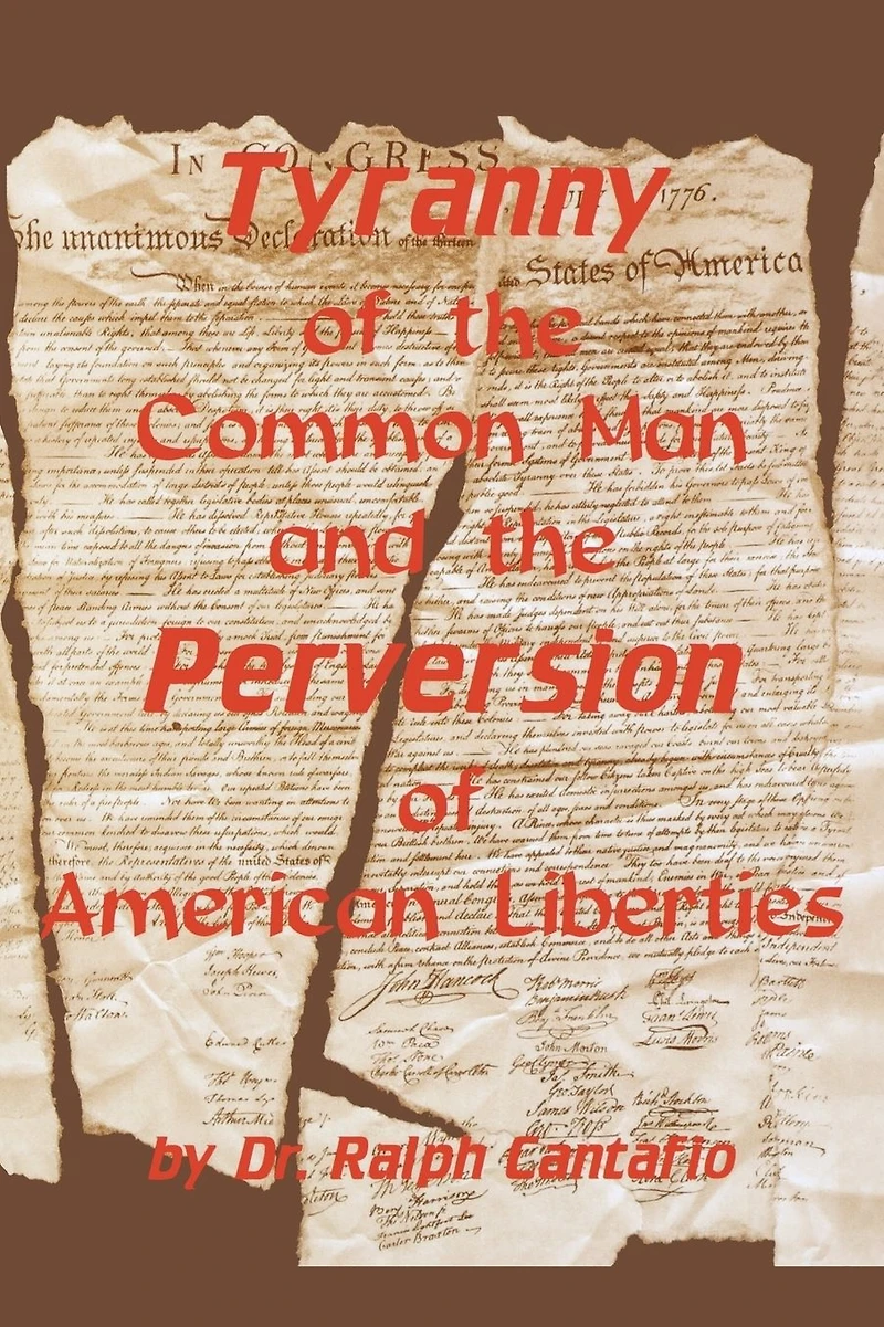 Tyranny of the Common Man and Perversion American Liberties