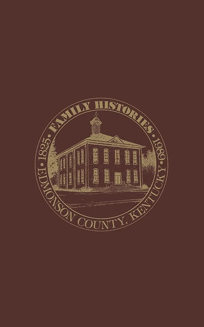 Edmonson Co, KY: Family Histories 1825-1989