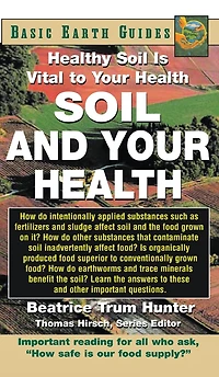 Soil and Your Health: Healthy Is Vital to Health