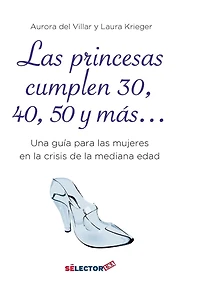 Las Princesas cumplen 30, 40, 50 y mas (The princesses are 30, 40, 50 and more..)