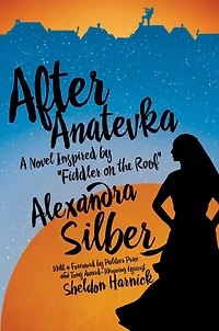 After Anatevka: A Novel Inspired by "Fiddler on the Roof"