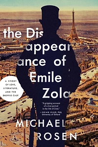 the Disappearance of Émile Zola: Love, Literature, and Dreyfus Case