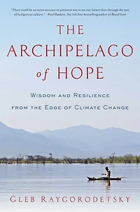 the Archipelago of Hope: Wisdom and Resilience from Edge Climate Change