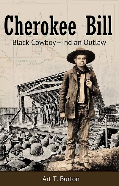 Cherokee Bill: Black Cowboy-Indian Outlaw