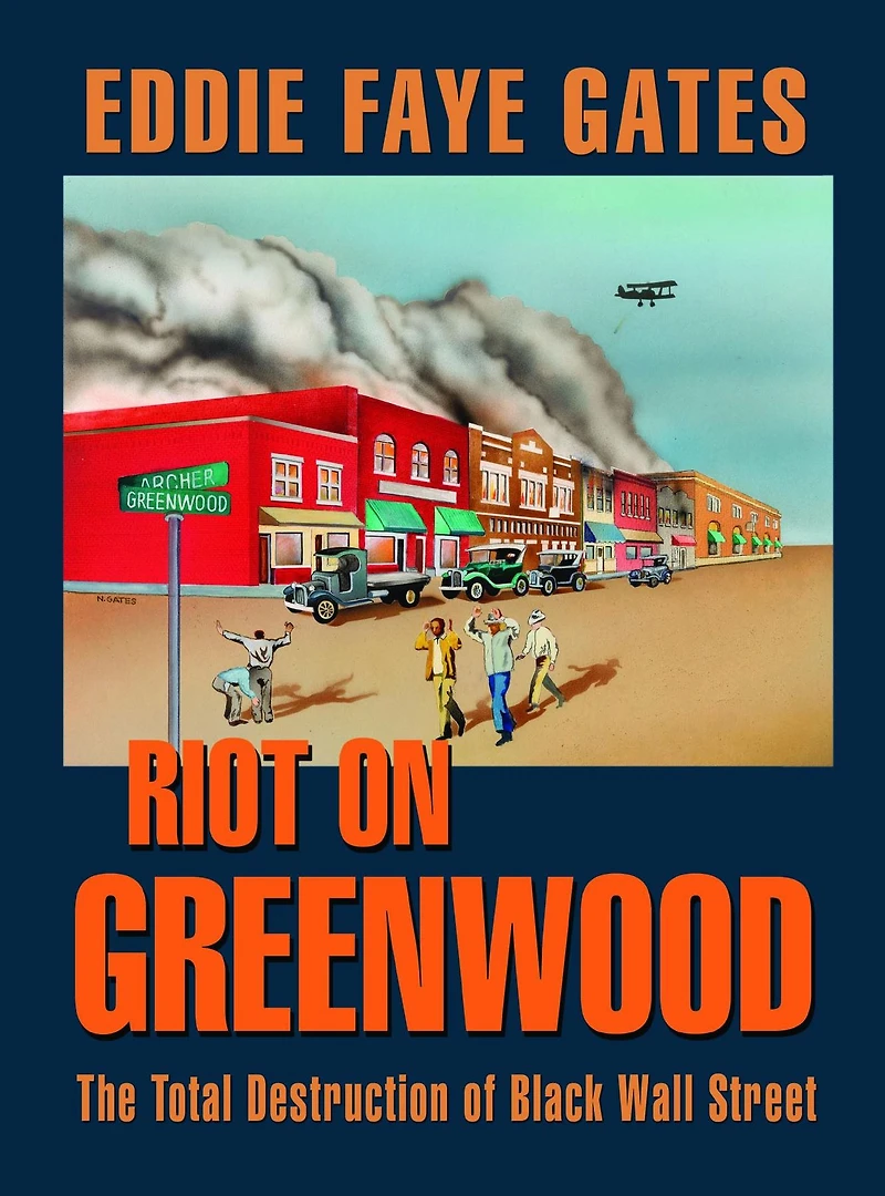 Riot on Greenwood: The Total Destruction of Black Wall Street