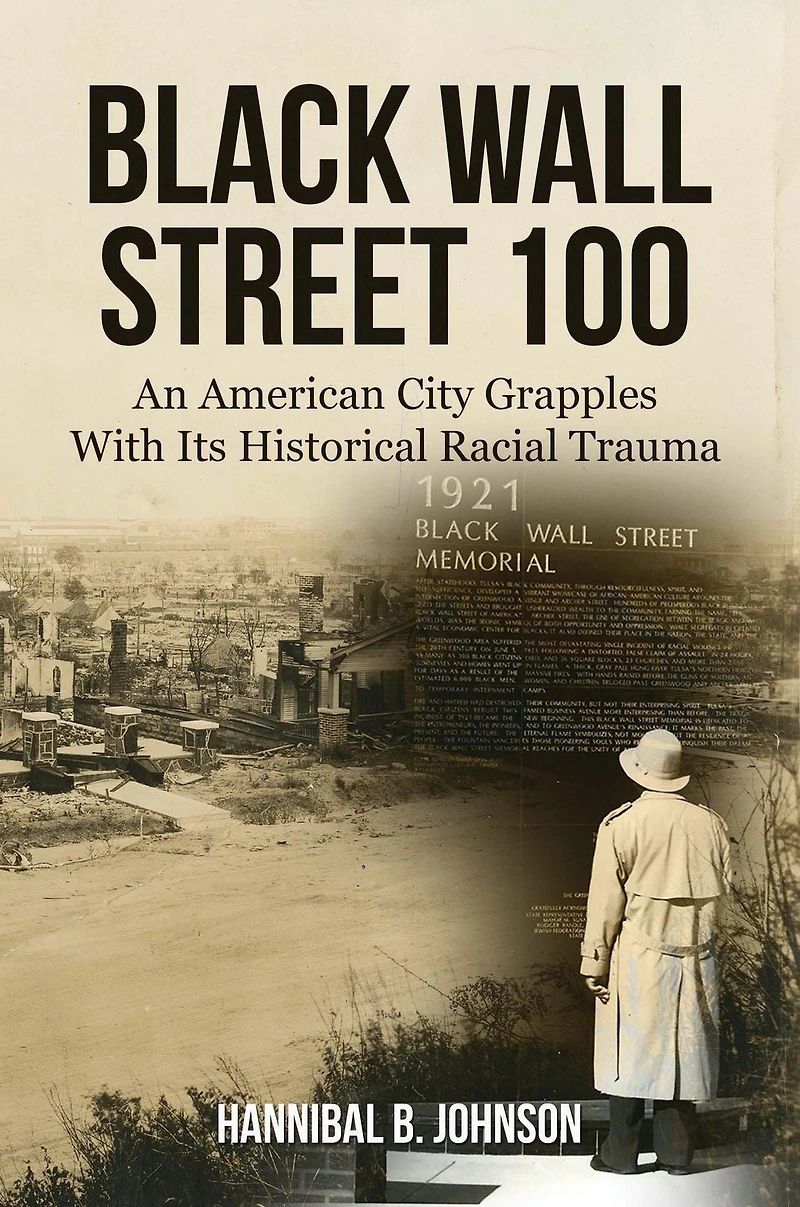 Black Wall Street 100: An American City Grapples With Its Historical Racial Trauma