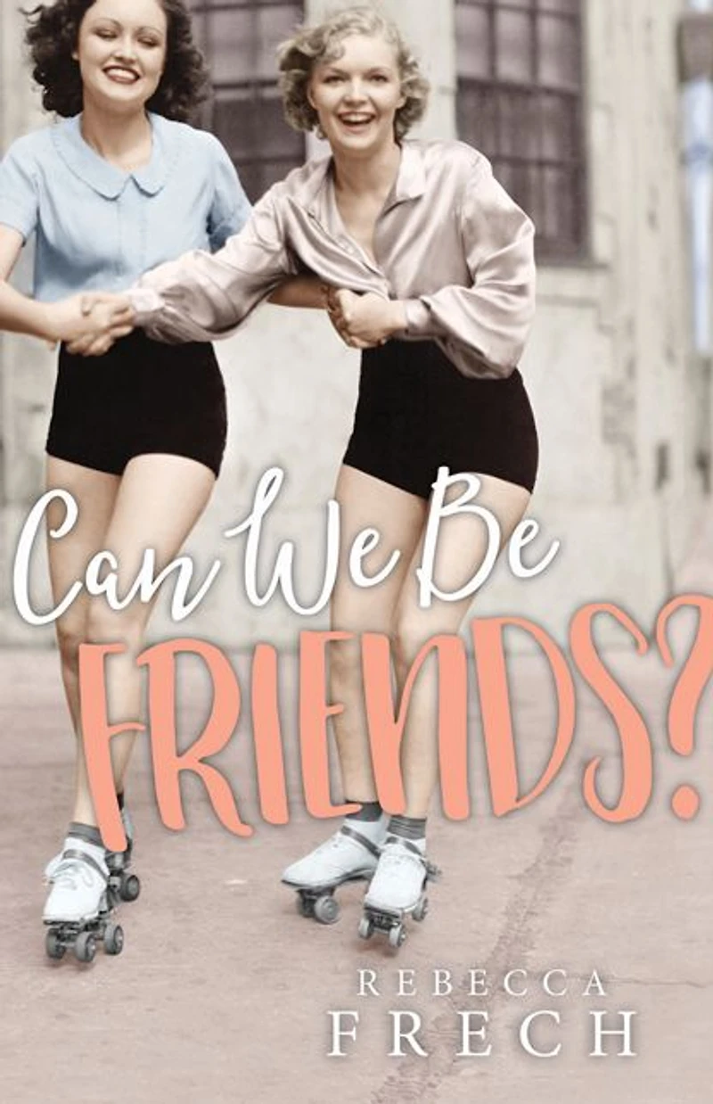 Can We Be Friends?