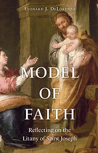 Model of Faith: Reflecting on the Litany Saint Joseph