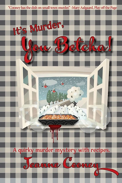 It's Murder You Betcha: A Quirky Mystery with Recipes