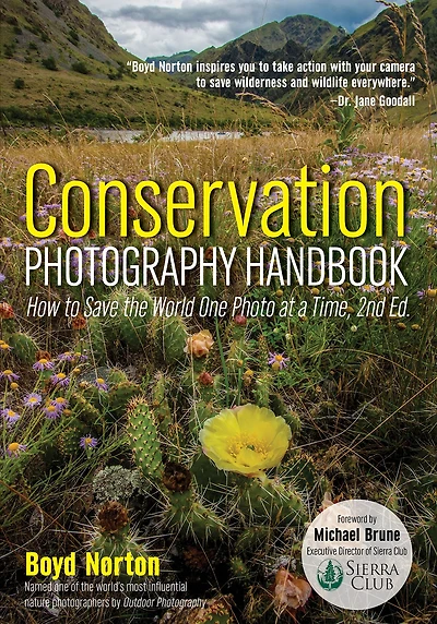 Conservation Photography Handbook: How to Save the World One Photo at a Time