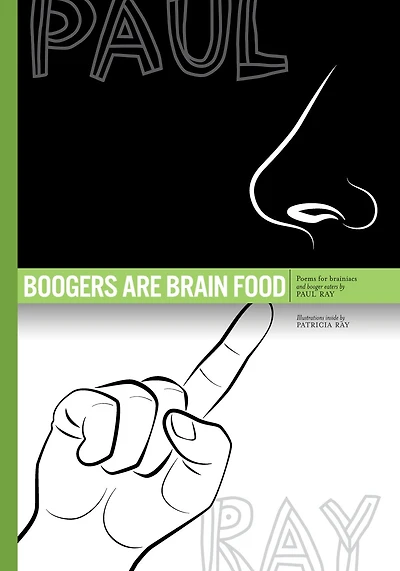 BOOGERS ARE BRAIN FOOD