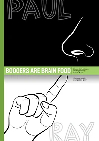 BOOGERS ARE BRAIN FOOD