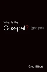 What Is the Gospel?