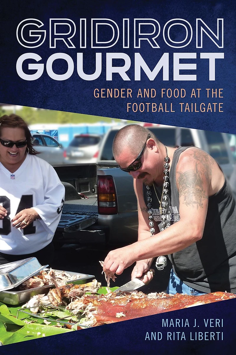 Gridiron Gourmet: Gender and Food at the Football Tailgate