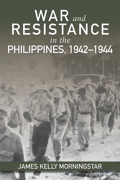 War and Resistance the Philippines, 1942-1944