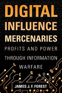 Digital Influence Mercenaries: Profits and Power Through Information Warfare