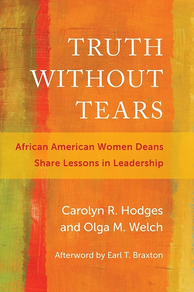 Truth Without Tears: African American Women Deans Share Lessons in Leadership