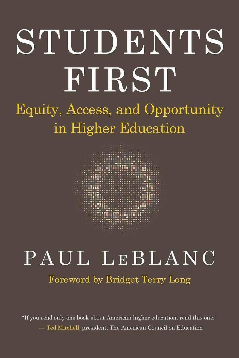 Students First: Equity, Access, and Opportunity Higher Education