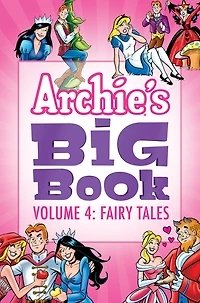 Archie's Big Book Vol. 4: Fairy Tales