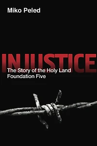 Injustice: The Story of the Holy Land Foundation Five