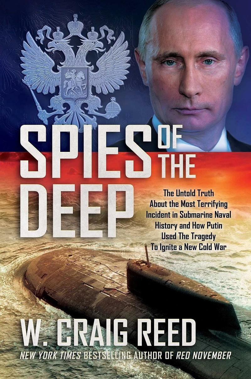 Spies of The Deep: Untold Truth About Most Terrifying Incident Submarine Naval History and How Putin Used Tragedy To Ignite a New Cold War