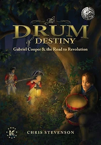 the Drum of Destiny: Gabriel Cooper & Road to Revolution