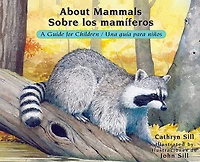 About Mammals / Sobre los mamíferos: A Guide for Children Una guía para niños (Bilingual Spanish/English Educational Science Book Classroom)