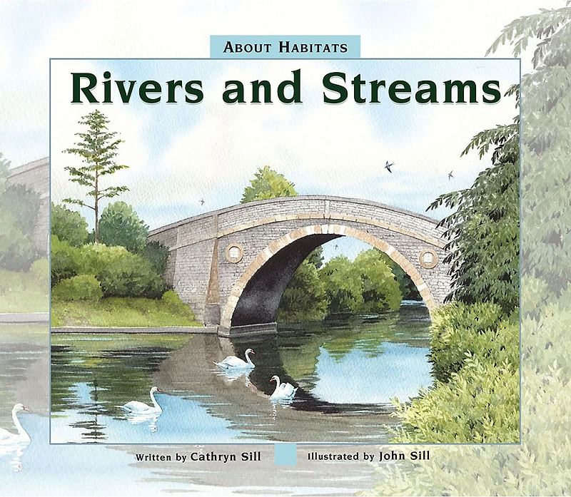 About Habitats: Rivers and Streams: (A Classroom-Friendly Science Resource for Exploring Marine Ecosystems Preschoolers, 1st 2nd Graders)