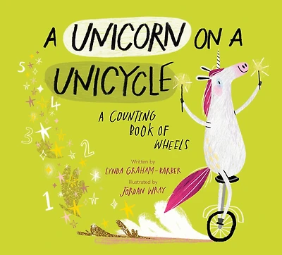 A Unicorn on Unicycle: Counting Book of Wheels