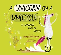 A Unicorn on Unicycle: Counting Book of Wheels