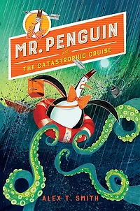 Mr. Penguin and the Catastrophic Cruise