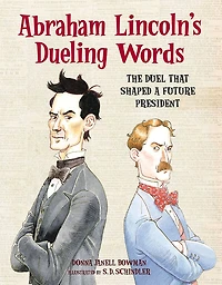 Abraham Lincoln's Dueling Words: The Duel that Shaped a Future President