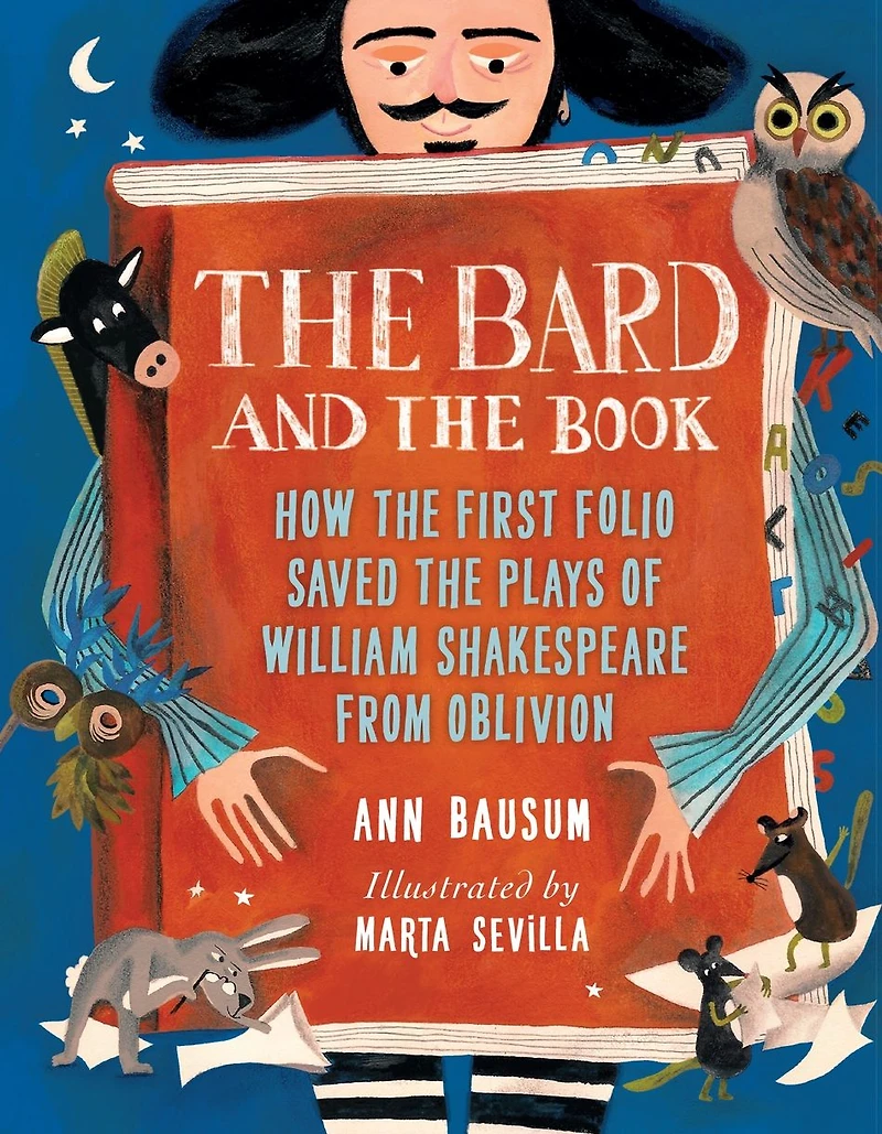 the Bard and Book: How First Folio Saved Plays of William Shakespeare from Oblivion