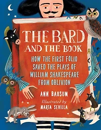 the Bard and Book: How First Folio Saved Plays of William Shakespeare from Oblivion