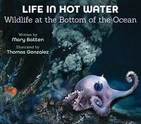 Life Hot Water: Wildlife at the Bottom of Ocean
