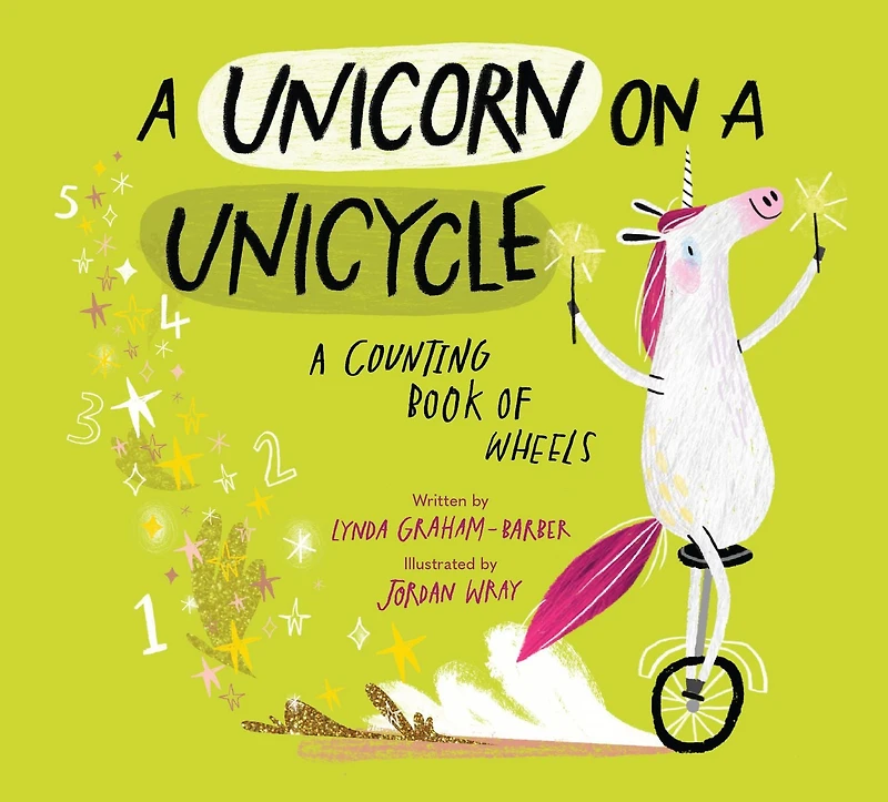 A Unicorn on Unicycle: Counting Book of Wheels