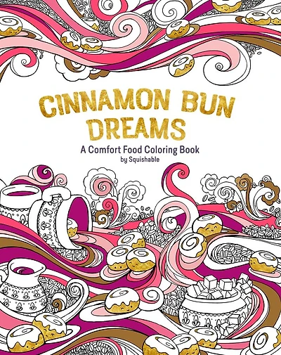 Cinnamon Bun Dreams: A Comfort Food Coloring Book